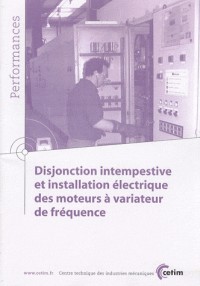 Disjonction intempestive et installation électrique des moteurs à variateur de fréquence
