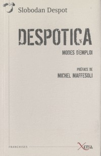 Despotica : Modes d'emploi