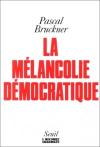 La Mélancolie démocratique