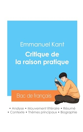 Réussir son Bac de philosophie 2024 : Analyse de la Critique de la raison pratique de Kant