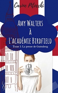 Amy Walters à l'académie Birdfield T01 La presse de Gutenberg