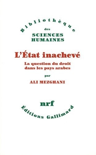 L'État inachevé: La question du droit dans les pays arabes