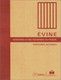 Evine : Mémoires d'une iranienne en prison