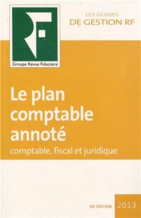 Le plan comptable annoté : Comptable, fiscal et juridique