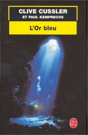 L'or bleu : Un roman tiré des dossiers de la NUMA