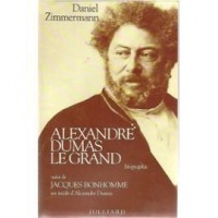 Alexandre Dumas le grand : Biographie