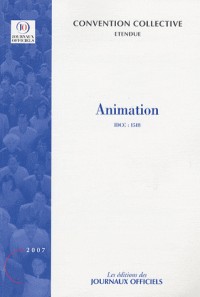 Animation : Convention collective nationale du 28 juin 1988 (Etendue par arrêté du 10 janvier 1989)