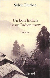 Un bon indien est un indien mort