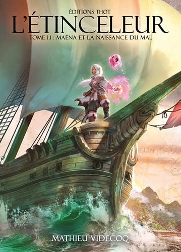 L'Etinceleur - Tome 1.1 : Maëna et la naissance du mal