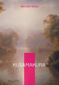 Kusamakura: Haiku-Style Novel Exploring Art Philosophy and Beauty in Rural Japan