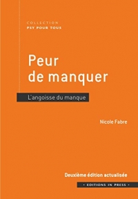 Peur de manquer - 2ème édition actualisée: L'angoisse du manque