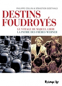 Destins foudroyés: Le Voyage de Marcel Grob, La Patrie des frères Werner