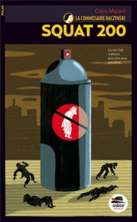La Commissaire Raczynski, Tome 5 : Squat 200