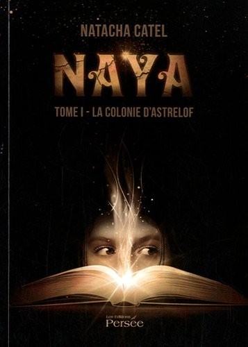 Naya - 1er Tome - La Colonie d'Astrelof