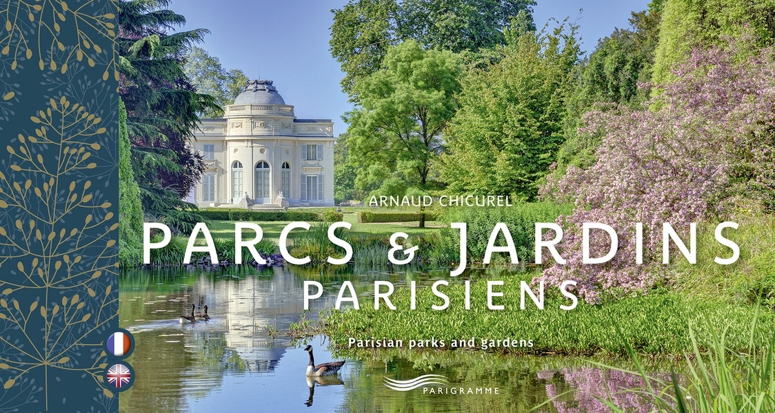 Parcs et jardins parisiens - Parisian parks and gardens