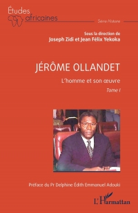 Jérôme Ollandet: L’homme et son œuvre - Tome I (1)