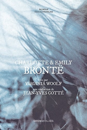 Charlotte et Emily Brontë: vues par Virginia Woolf