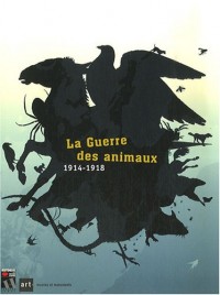 La Guerre des animaux : 1914-1918