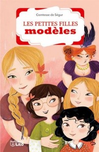 La bibliothèque Lito: Les petites filles modéles - Dès 8 ans