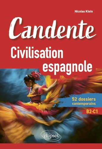 Candente. Civilisation espagnole.: 52 dossiers contemporains