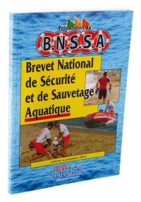 Livre Préparation au B.N.S.S.A. (Préparation au Brevet National de Sécurité et de Sauvetage Aquatique)