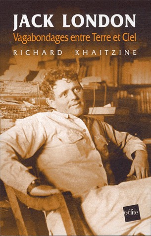 Jack London : Vagabondages entre Terre et Ciel