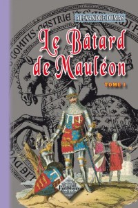 Le Bâtard de Mauléon (tome 1)