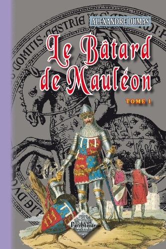 Le Bâtard de Mauléon (tome 1)