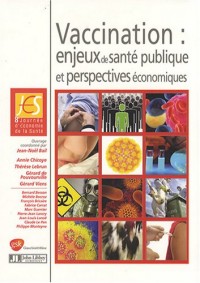 Vaccination : enjeux de santé publique et perspectives économiques