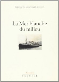 La Mer blanche du milieu