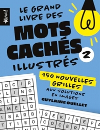 Le grand livre - Mots cachés illustrés 2: 150 nouvelles grilles aux solutions en images
