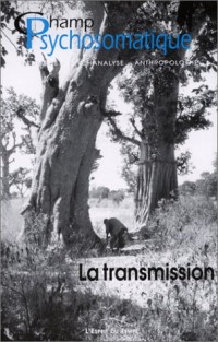 Champ psychosomatique, numéro 25 : La transmission