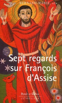 Sept regards sur François d'Assise