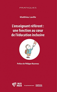 L'enseignant référent : une fonction au coeur de l'éducation inclusive