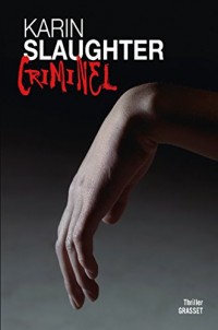 Criminel: Thriller traduit de l'anglais (Etats-Unis) par François Rosso