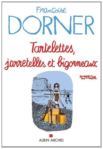 Tartelettes, jarretelles et bigorneaux