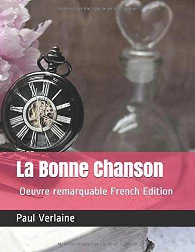 La Bonne Chanson: Oeuvre remarquable French Edition [9798633898255]