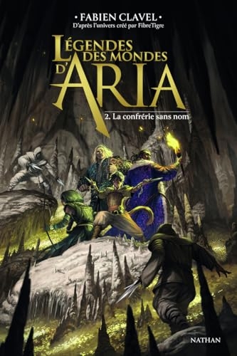 Les mondes d'Aria T2 - Une aventure épique et humoristique de fantasy - dès 15 ans