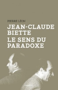 Jean-Claude Biette. Le sens du paradoxe