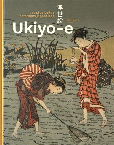 Ukiyo-e : Les plus belles estampes japonaises