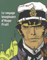 Le voyage imaginaire d'Hugo Pratt