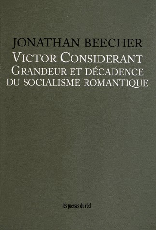 Victor Considérant : Grandeur et décadence du socialisme romantique