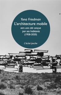 L'Architecture Mobile (1958-2020) - Vers une Cite Concue par