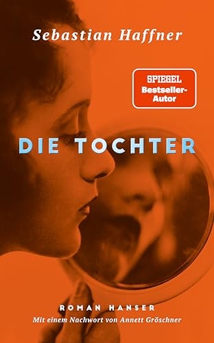 Die Tochter: Roman. Mit einem Nachwort von Annett Gröschner