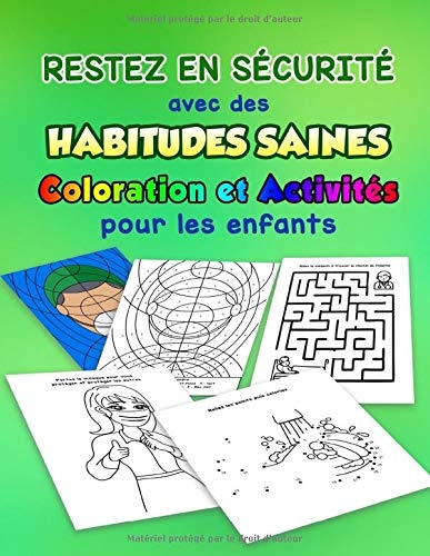 Restez en sécurité  avec des habitudes saines Coloration et Activités pour les enfants