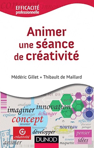 Animer une séance de créativité: Comment animer une réunion créative
