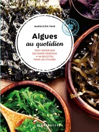 Algues, guide d'usage