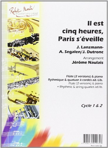 Il est 5 heures, Paris s'Eveille --- FlUte et piano (rythmique et quatuor A cordes ad lib.) [9780231049658]