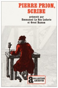 Pierre Prion, scribe: Mémoires d'un écrivain de campagne au XVIIIᵉ siècle