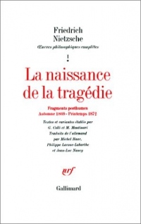 Œuvres philosophiques complètes, I, 1 : La Naissance de la tragédie / Fragments posthumes (Automne 1869 - Printemps 1872)